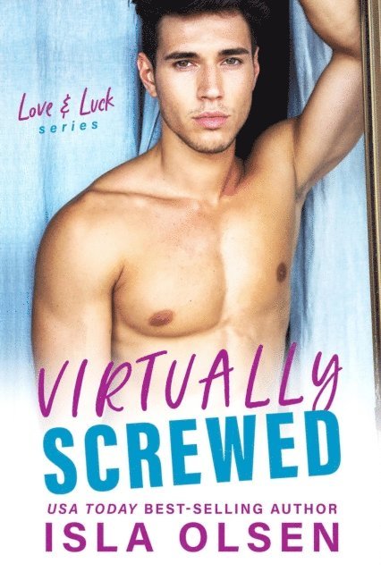 Isla Olsen - Virtually Screwed, E-bok