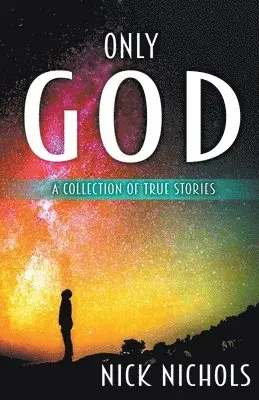 Nick Nichols - Only God, Häftad. Tillgänglighet: Lägg i varukorg