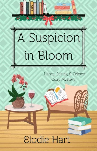 Elodie Hart - Suspicion in Bloom, E-bok