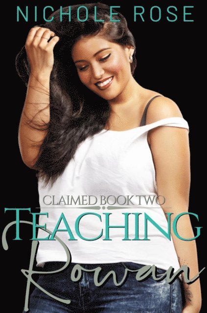 Nichole Rose - Teaching Rowan, E-bok