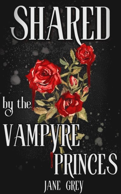 Jane Grey - Shared by the Vampyre Princes, E-bok