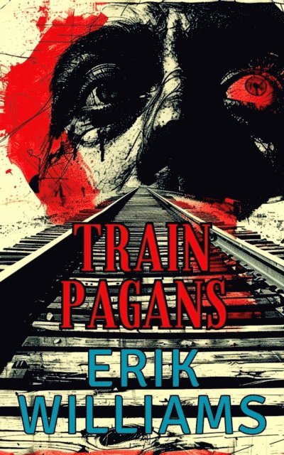 Erik Williams - Train Pagans, E-bok