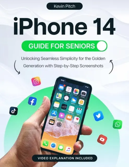 Kevin Pitch - iPhone 14 Guide for Seniors: Unlocking Seamless Simplicity for the Golden Generation with Step-by-Step Screenshots, E-bok. Tillgänglighet: Lägg i varukorg