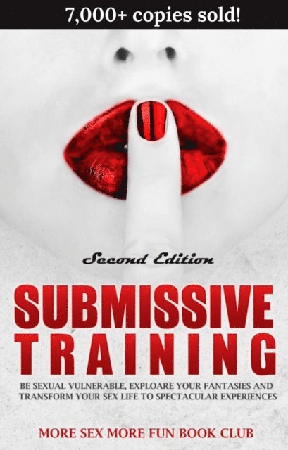 Melissa Beach, More Sex More Fun Book Club - Submissive Training: How To Live out Your Sexuality, Explore All Your Fantasies, and Transform Your Sex Life as the SUB in a BDSM Setting, E-bok
