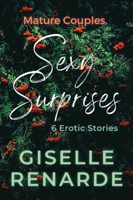 Giselle Renarde - Mature Couples, Sexy Surprises, E-bok