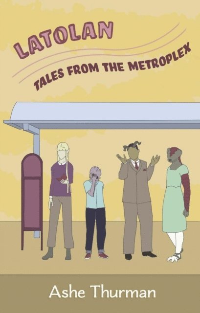 Ashe Thurman - Latolan: Tales from the Metroplex, E-bok