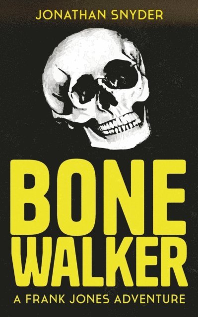 Jonathan Snyder - Bone Walker, E-bok