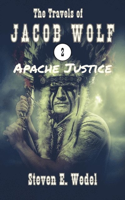 Steven E. Wedel - Apache Justice, E-bok