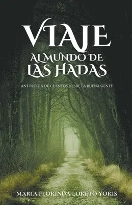 Maria Florinda Loreto Yoris - Viaje al Mundo de las Hadas, Häftad. Tillgänglighet: Lägg i varukorg