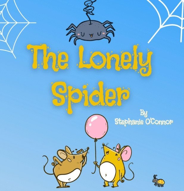 Stephanie O'Connor - Lonely Spider, E-bok