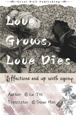 Lu Yin - Love Grows, Love Dies, Häftad