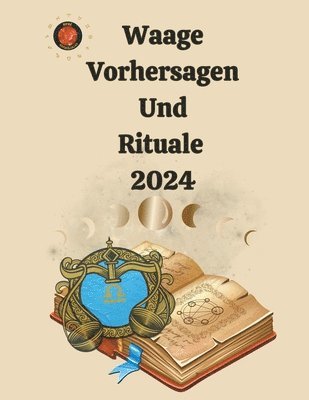 Alina a Rubi, Angeline Rubi - Waage Vorhersagen Und Rituale 2024, Häftad. Tillgänglighet: Lägg i varukorg