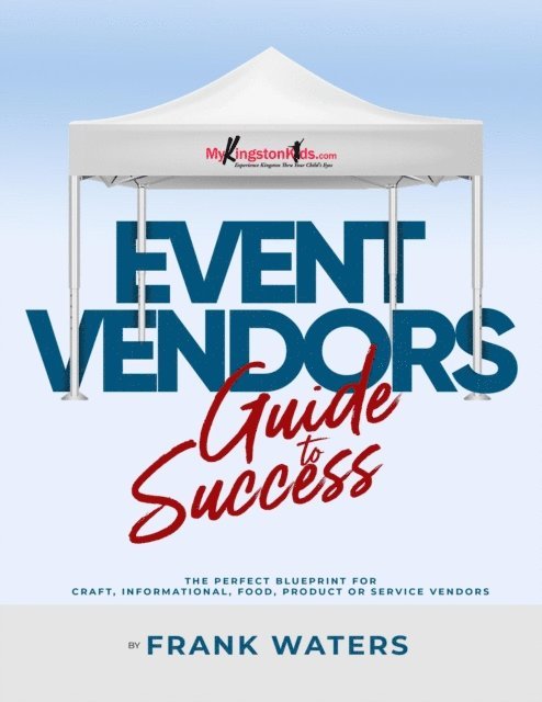 Frank Waters - Event Vendors Guide to Success, E-bok