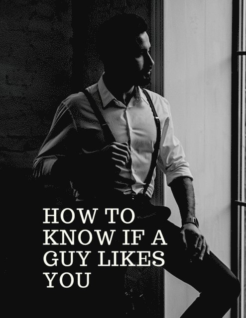 jenny watt - How To Know If A Guy LikesYou, E-bok