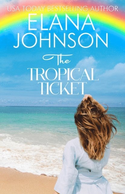 Elana Johnson - Tropical Ticket, E-bok