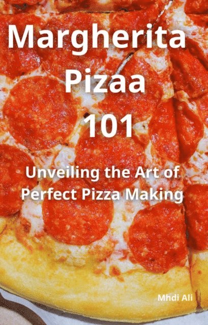 Mhdi Ali - Margherita Pizza Masterpiece, E-bok. Tillgänglighet: Lägg i varukorg