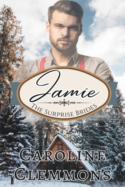 Caroline Clemmons - Surprise Brides:Jamie, E-bok