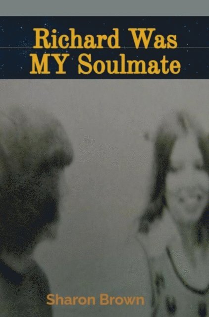 Sharon Brown - Richard Was My Soulmate, E-bok