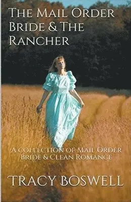 Tracy Boswell - Mail Order Bride & The Rancher, Häftad. Tillgänglighet: Lägg i varukorg