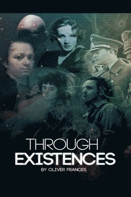 Oliver Frances - Through Existences, Häftad