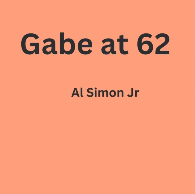 Al Simon - Gabe At 62, E-bok. Tillgänglighet: Lägg i varukorg
