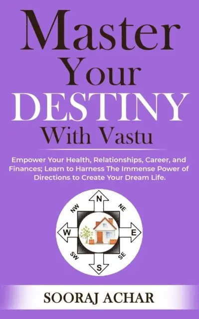 Sooraj Achar - Master your Destiny with Vastu, E-bok. Tillgänglighet: Lägg i varukorg