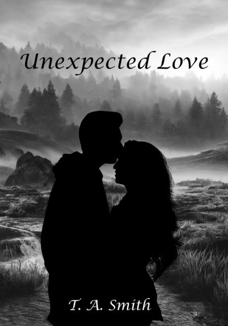 T. A. SMITH - Unexpected Love, E-bok
