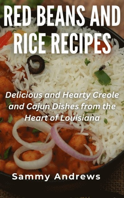 Sammy Andrews - Red Beans And Rice Recipes, E-bok. Tillgänglighet: Lägg i varukorg