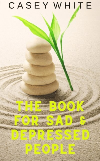 Casey White - Book for Sad & Depressed People, E-bok