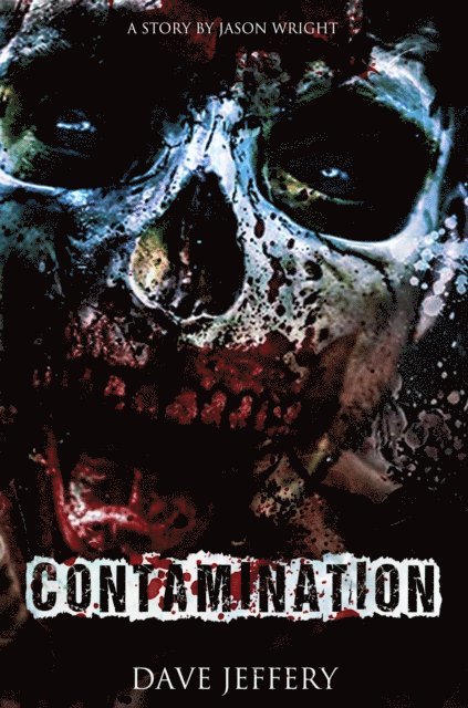 Dave Jeffery, Jason Wright - Contamination, E-bok
