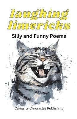Curiosity Chronicles Publishing - Laughing Limericks, Häftad. Tillgänglighet: Lägg i varukorg