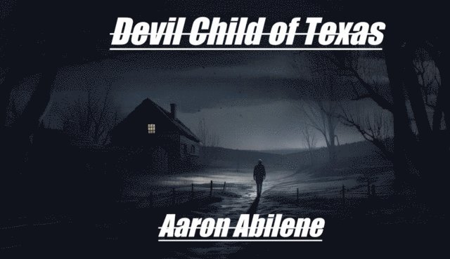 Aaron Abilene - Devil Child of Texas, E-bok