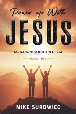 Mike Surowiec - Power Up With Jesus - Book Two, Häftad. Tillgänglighet: Lägg i varukorg