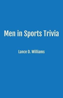 Lance D Williams - Men in Sports Trivia, Häftad. Tillgänglighet: Lägg i varukorg
