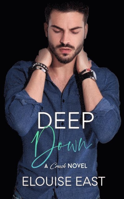 Elouise East - Deep Down, E-bok