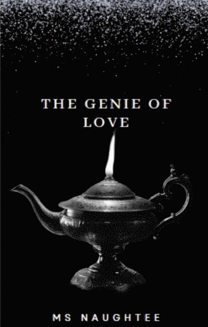 Ms Naughtee - Genie of Love, E-bok