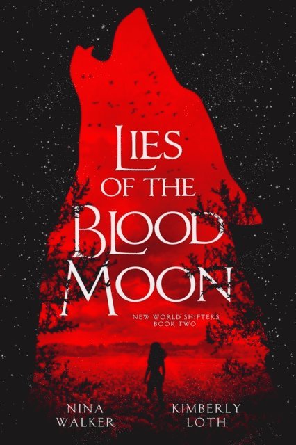 Nina Walker, Kimberly Loth - Lies of the Blood Moon, E-bok