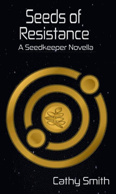 Seeds of Resistance