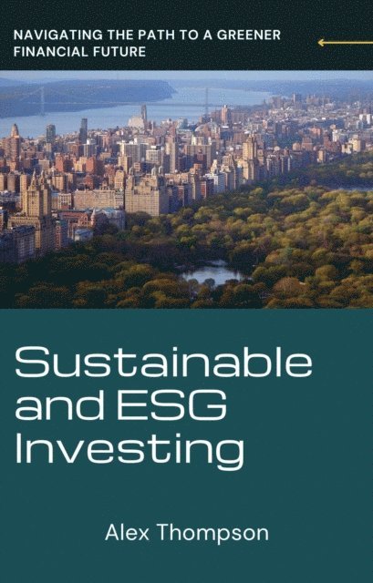 Alex Thompson - Sustainable and ESG Investing, E-bok