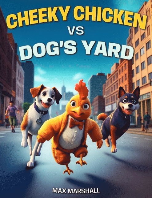 Max Marshall - Cheeky Chicken vs Dog's Yard, E-bok. Tillgänglighet: Lägg i varukorg