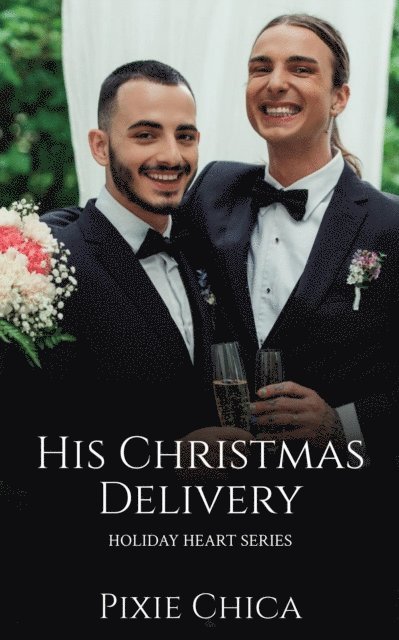 Pixie Chica - His Christmas Delivery, E-bok