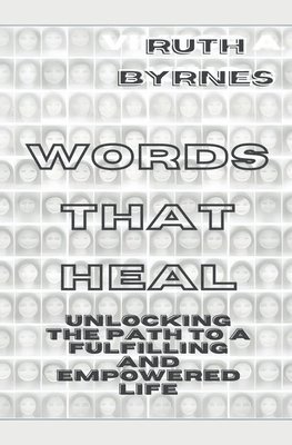 Ruth Byrnes - Words That Heal, Häftad. Tillgänglighet: Lägg i varukorg
