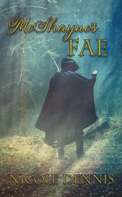 Nicole Dennis - McShayne's Fae, E-bok