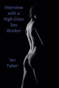 Interview with a High-Class Sex Worker