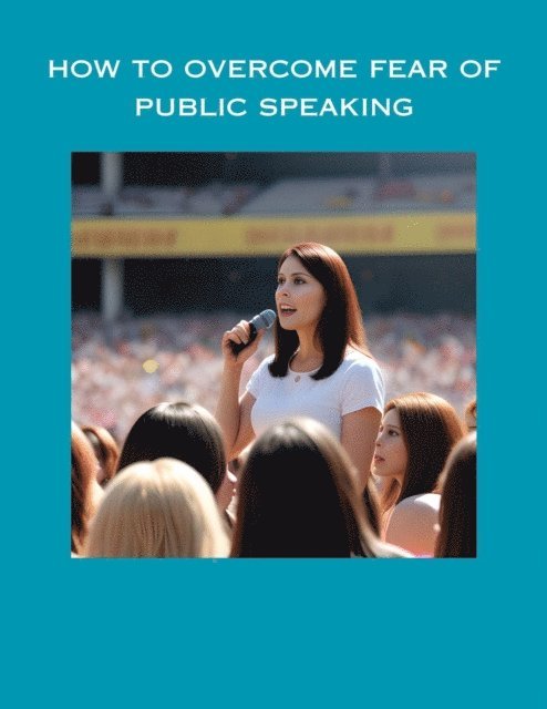 jenny watt - How To Overcome Fear Of Public Speaking, E-bok