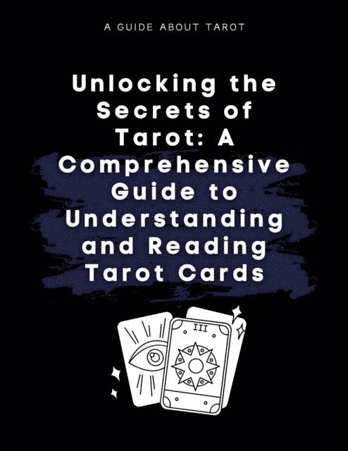 jenny watt - Unlocking the Secrets of Tarot: A Comprehensive Guide to Understanding and Reading Tarot Cards, E-bok