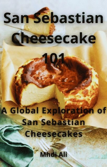 Mhdi Ali - San Sebastian  Cheesecake Creations, E-bok. Tillgänglighet: Lägg i varukorg