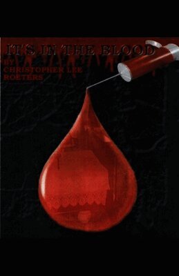 Christopher Lee Roeters - It's In The Blood (Book 2), Häftad