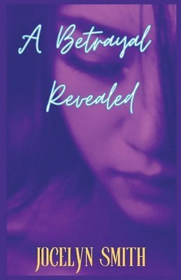 Jocelyn Smith - Betrayal Revealed, Häftad