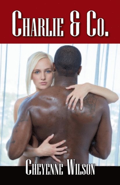 Cheyenne Wilson - Charlie & Co., E-bok